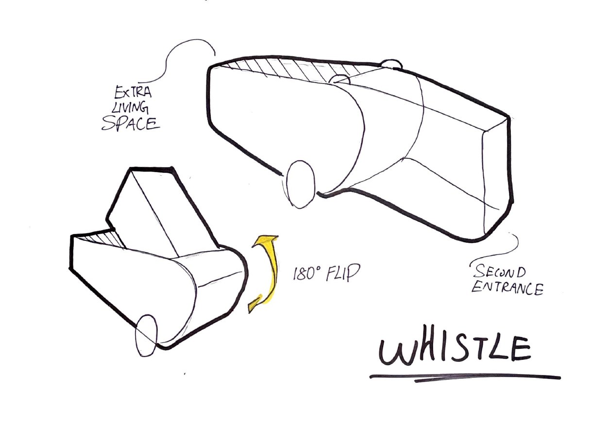 Whistle — 180° flip with second entrance and extra living space